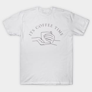 Its Coffee Time T-Shirt